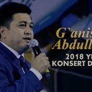 G Anisher Abdullayev Konsert Dasturi 2018