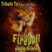 Fireball Joey Glow