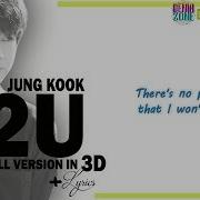 3D Lyrics Bts Jungkook 2U Headphone Needed