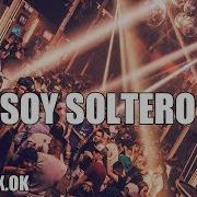 Soy Soltero Remix