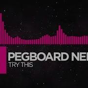 Pegboard Nerds Try This