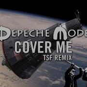 Depeche Mode Cover Me Tsf Rmx