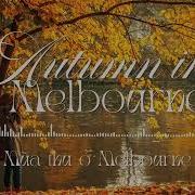 Autumn In Melbourne Song