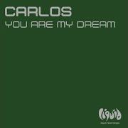 Carlos You Are My Dream Club Mix