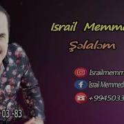 Israil Memmedov Mp3 Yukle