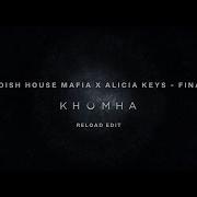 Swedish House Mafia X Alicia Keys Finally Khomha Remix