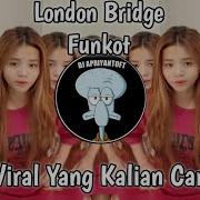 Funkot London Bridge