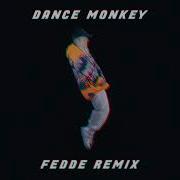 Tones And I Dance Monkey Fedde Remix