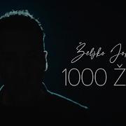 Zeljko Joksimovic 1000 Zena