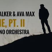 Alan Walker Ava Max Alone Pt Ii Piano Orchestral Cover