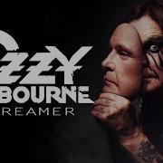 0 26 4 46 Ozzy Osbourne Dreamer Перевод На Русском Языке Fatalia Ai