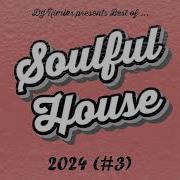 Dj Rimiks Best Of Soulful House 2024