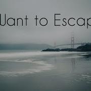 I Want To Escape Beautiful Chillstep Mix