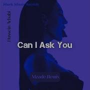 Can I Ask You Mzade Remix