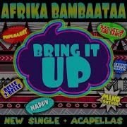 Afrika Bambaataa Bring It Up Acapella