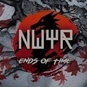 Nwyr Ends Of Time