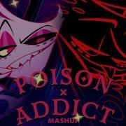 Poisonous Addiction Addict X Poison Hazbin Hotel Silva Hound Sam Haft Andrew Underburg