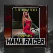 Dj Blyatman Hana Racer Remix