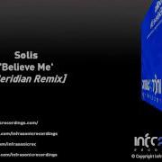 Believe Me Meridian Remix Solis