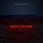 Maya Isaac Body On Fire