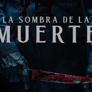 La Sombra De La Muerte