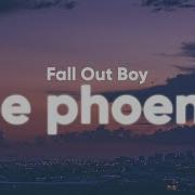 Fall Out Boys The Phoenix Lyrics