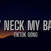 My Neck My Back Tik Tok Remix