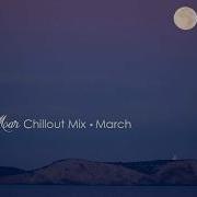 Café Del Mar Chillout Mix March 2014