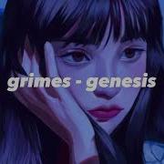 Grimes Genesis Slowed And Reverb