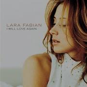 Lara Fabian I Will Love Again Ballad