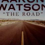 The Road Aaron Watson