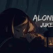 Alone Sad Juckbox