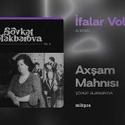 Shovket Elekberova Axshamlar Mahnisi