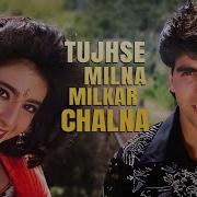 Tujhse Mila Milkar Chaln Full Video