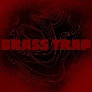 Brass Trap Song