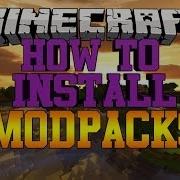 Minecraft How To Install Mod Packs Fast Easy