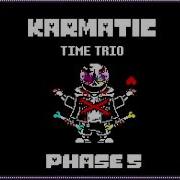 Karmic Time Trio Phase 5