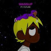 Wassup Feat Future Lil Uzi Vert