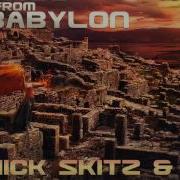 Nick Skitz Babylon