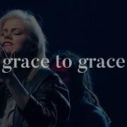 Grace To Grace Hillsong