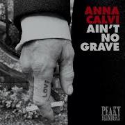 Ain T No Grave Anna Calvi