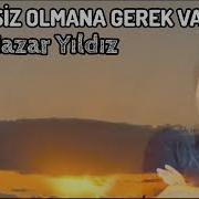 Hazar Yildiz Şerefsi Z Olmana Gerek Varmiydi