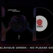 Slavique Green No Please