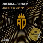 Od404 9Bar Johny Jimmy Remix