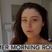 My Summer Morning Routine 2019