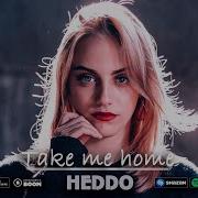 Take Me Home Heddo