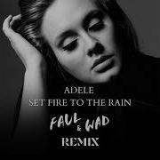 Adele Set Fire Faul Wad Remix