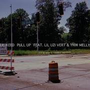 Pull Up Feat Lil Uzi Vert Ynw Melly Lil Keed