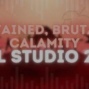 Stained Brutal Calamity Remix