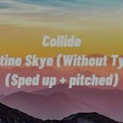 Collide Speed Up Without Tyga